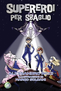 Immagine copertina libro Supereroi per sbaglio