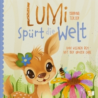 Immagine copertina libro Lumi spürt die Welt. Vom kleinen Reh mit der großen Gabe