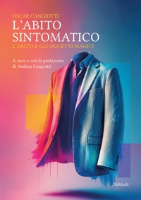 Immagine copertina libro L'abito sintomatico. L'abito e gli oggetti magici