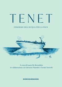 Immagine copertina libro Tenet. Itinerari dell'acqua per la pace. Ediz. illustrata