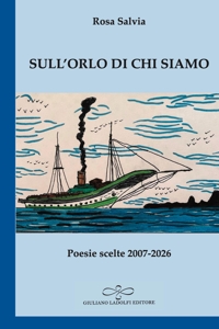 Immagine copertina libro Sull’orlo di chi siamo. Poesie scelte 2007-2026