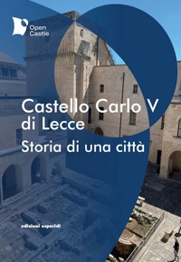 Immagine copertina libro Castello Carlo V di Lecce. Storia di una città
