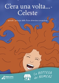 Immagine copertina libro C'era una volta... Celeste. quando i principi della fisica diventano avventura. Ediz. illustrata