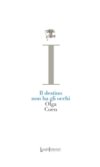 Immagine copertina libro Il destino non ha gli occhi