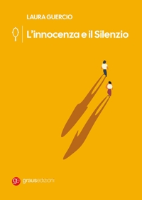 Immagine copertina libro L'innocenza e il silenzio