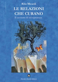 Immagine copertina libro Le relazioni che curano. Ediz. illustrata