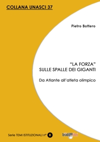 Immagine copertina libro «La forza» sulle spalle dei giganti. Da Atlante all'atleta olimpico
