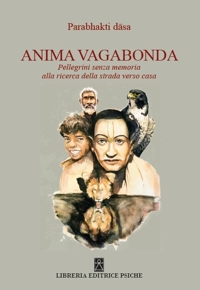 Immagine copertina libro Anima vagabonda. Pellegrini senza memoria alla ricerca della strada verso casa