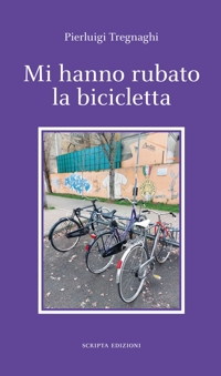 Immagine copertina libro Mi hanno rubato la bicicletta