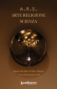 Immagine copertina libro A.R.S. Arte. Religione. Scienza. Ediz. illustrata