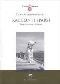 Immagine copertina libro Racconti sparsi. La cura americana e altre storie