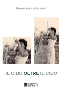 Immagine copertina libro Il cibo oltre il cibo