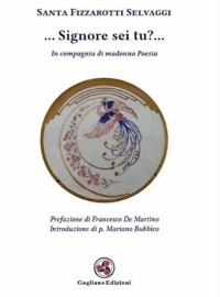 Immagine copertina libro ... Signore sei tu?.... In compagnia di madonna poesia