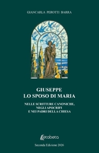 Immagine copertina libro Giuseppe lo sposo di Maria. Nelle scritture canoniche, negli apocrifi e nei padri della chiesa