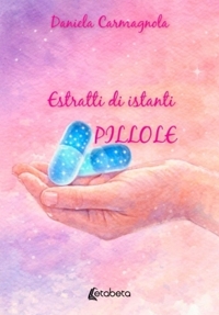 Immagine copertina libro Estratti di istanti. Pillole