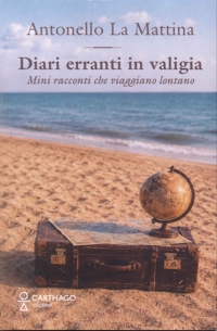 Immagine copertina libro Diari erranti in valigia. Mini racconti che viaggiano lontano