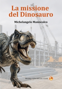 Immagine copertina libro La missione del dinosauro