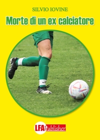 Immagine copertina libro Morte di un ex calciatore