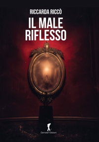 Immagine copertina libro Il male riflesso
