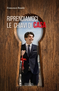 Immagine copertina libro Riprendiamoci le chiavi di casa. Restare per tornare protagonisti