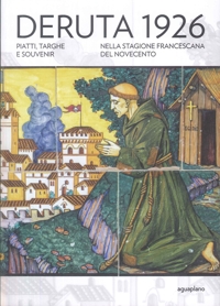 Immagine copertina libro Deruta 1926. Piatti, targhe e souvenir nella stagione francescana del Novecento