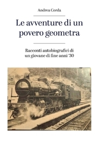 Immagine copertina libro Le avventure di un povero geometra. Racconti autobiografici di un giovane di fine anni ‘30