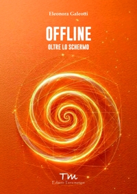 Immagine copertina libro Offline. Oltre lo schermo