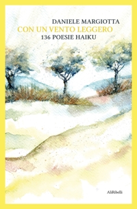 Immagine copertina libro Con un vento leggero: 136 poesie haiku