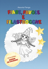 Immagine copertina libro Fiabe, favole e filastrocche. Ediz. illustrata