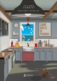 Immagine copertina libro Come bolle di piadina. Racconti over 60