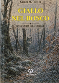 Immagine copertina libro Giallo nel bosco. Racconto piemontese