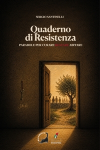 Immagine copertina libro Quaderno di Resistenza. Parabole per curare restare abitare