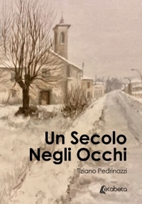 Immagine copertina libro Un secolo negli occhi