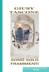 Immagine copertina libro Sono solo frammenti. Ediz. integrale