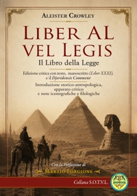 Immagine copertina libro Liber AL vel Legis. Il Libro della Legge. Edizione critica con testo, manoscritto (Liber XXXI), e il Djeridensis Comment