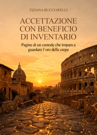 Immagine copertina libro Accettazione con beneficio di inventario. Pagine di un custode che impara a guardare l’oro delle crepe