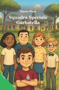 Immagine copertina libro Squadra speciale Garbatella. Ediz. per la scuola