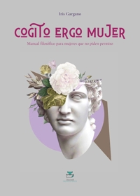 Immagine copertina libro Cogito ergo mujer. Manual filosófico para mujeres que no piden permiso