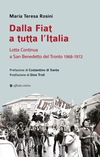 Immagine copertina libro Dalla Fiat a tutta l’Italia. Lotta Continua a San Benedetto del Tronto 1968-1972
