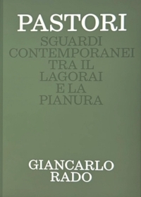 Immagine copertina libro Pastori. Sguardi contemporanei tra il Lagorai e la pianura. Ediz. illustrata