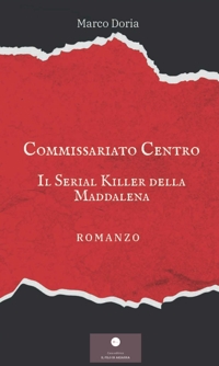 Immagine copertina libro Il serial killer della Maddalena. Commissariato centro