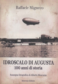 Immagine copertina libro Idroscalo di Augusta. 100 anni di storia