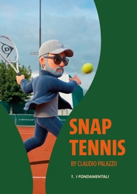 Immagine copertina libro Snap tennis. Vol. 1: I fondamentali
