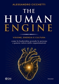 Immagine copertina libro The human engine. Visione, energia e cultura: come la leadership accende le persone e genera valore nelle organizzazioni