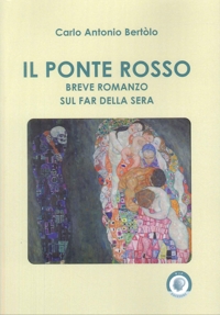 Immagine copertina libro Il ponte rosso. Breve romanzo sul far della sera