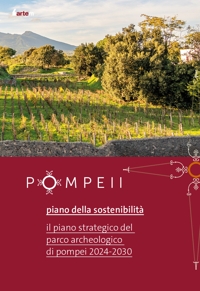 Immagine copertina libro Pompei. Piano della sostenibilità. Il piano strategico del Parco archeologico di Pompei 2024-2030