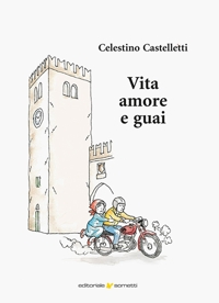 Immagine copertina libro Vita amore e guai