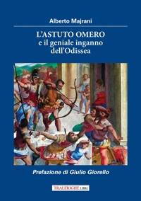 Immagine copertina libro L'astuto Omero e il geniale inganno dell'Odissea
