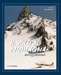 Immagine copertina libro Il volo in montagna. Ieri, oggi, domani