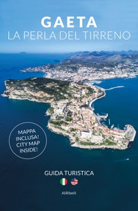 Immagine copertina libro Gaeta la perla del Tirreno. Ediz. italiana e inglese